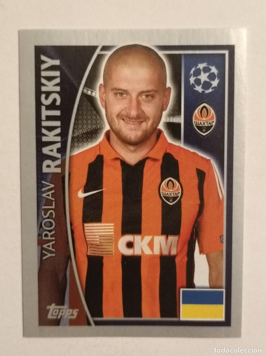 Cromos de F&uacute;tbol: #52 RAKITSKY (SHAKTHAR DONETSK) UEFA CHAMPIONS LEAGUE 2015/2016 TOPPS