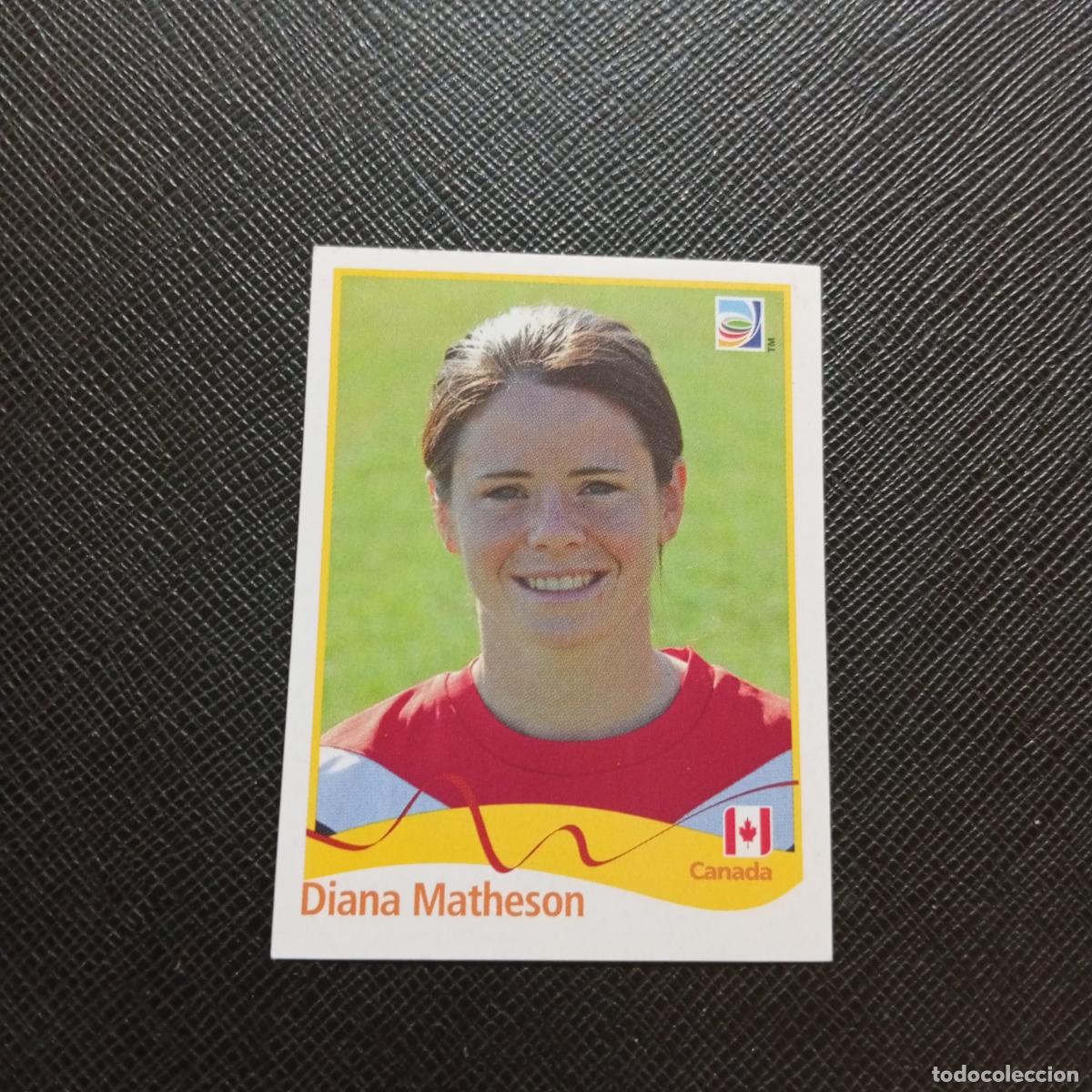 Cromos de Futebol: 54 DIANA MATHESON CANADA PANINI FEMENINO WOMEN&acute;S MUNDIAL 2011 ALEMANIA 11 SIN PEGAR A205 PG15
