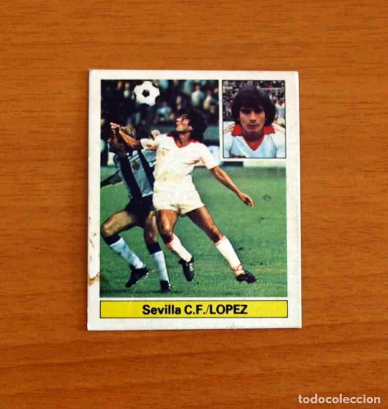 Cromos de F&uacute;tbol: Sevilla - L&oacute;pez - Liga 1981-1982, 81-82 - Ediciones Este