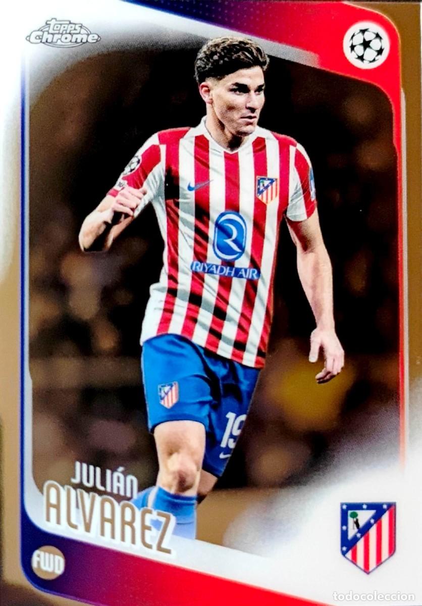 Cromos de F&uacute;tbol: 154 Julian Alvarez - Atletico de Madrid - Topps Chrome UCC Flagship 2025 2026 25 26