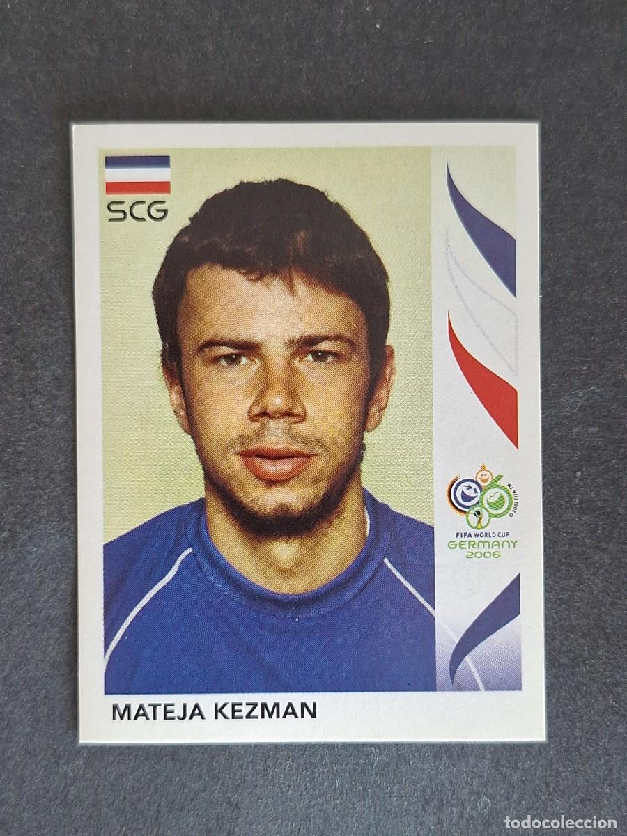 Cromos de F&uacute;tbol: L2 MATEJA KEZMAN SELECCION SERBIA Y MONTENEGRO 222 PANINI MUNDIAL ALEMANIA 2006 NUNCA PEGADO