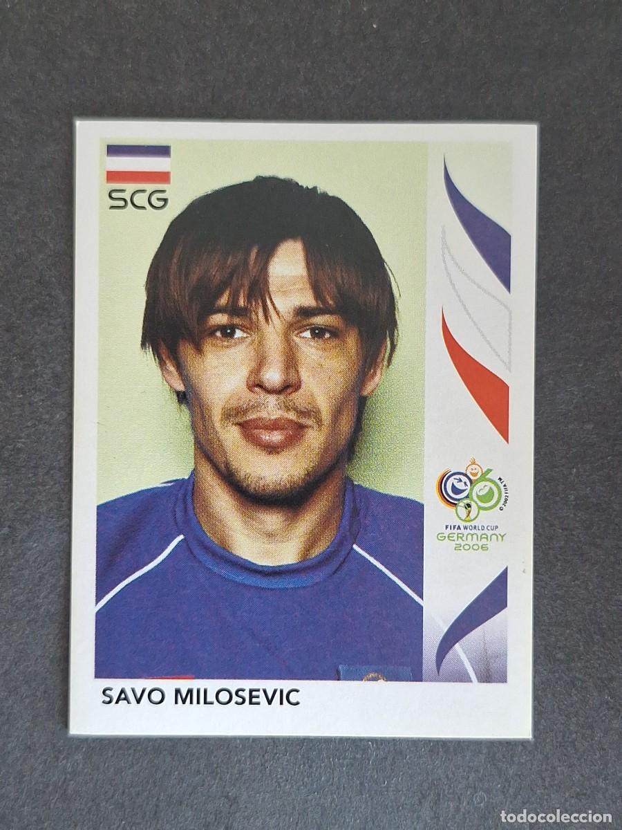 Cromos de F&uacute;tbol: L2 SAVO MILOSEVIC SELECCION SERBIA Y MONTENEGRO 224 PANINI MUNDIAL ALEMANIA 2006 NUNCA PEGADO