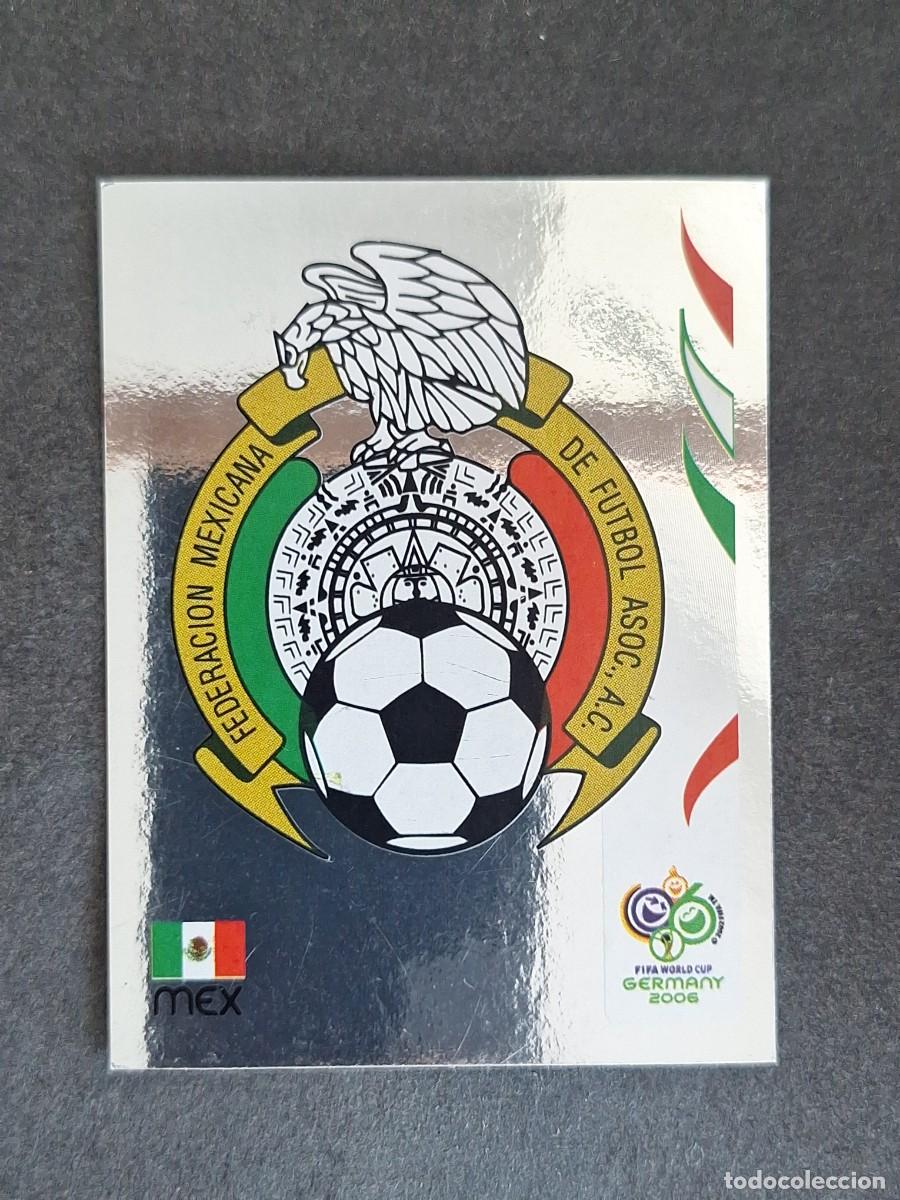 Cromos de F&uacute;tbol: L2 ESCUDO SELECCION MEXICO 245 PANINI MUNDIAL ALEMANIA 2006 NUNCA PEGADO SIN PEGAR
