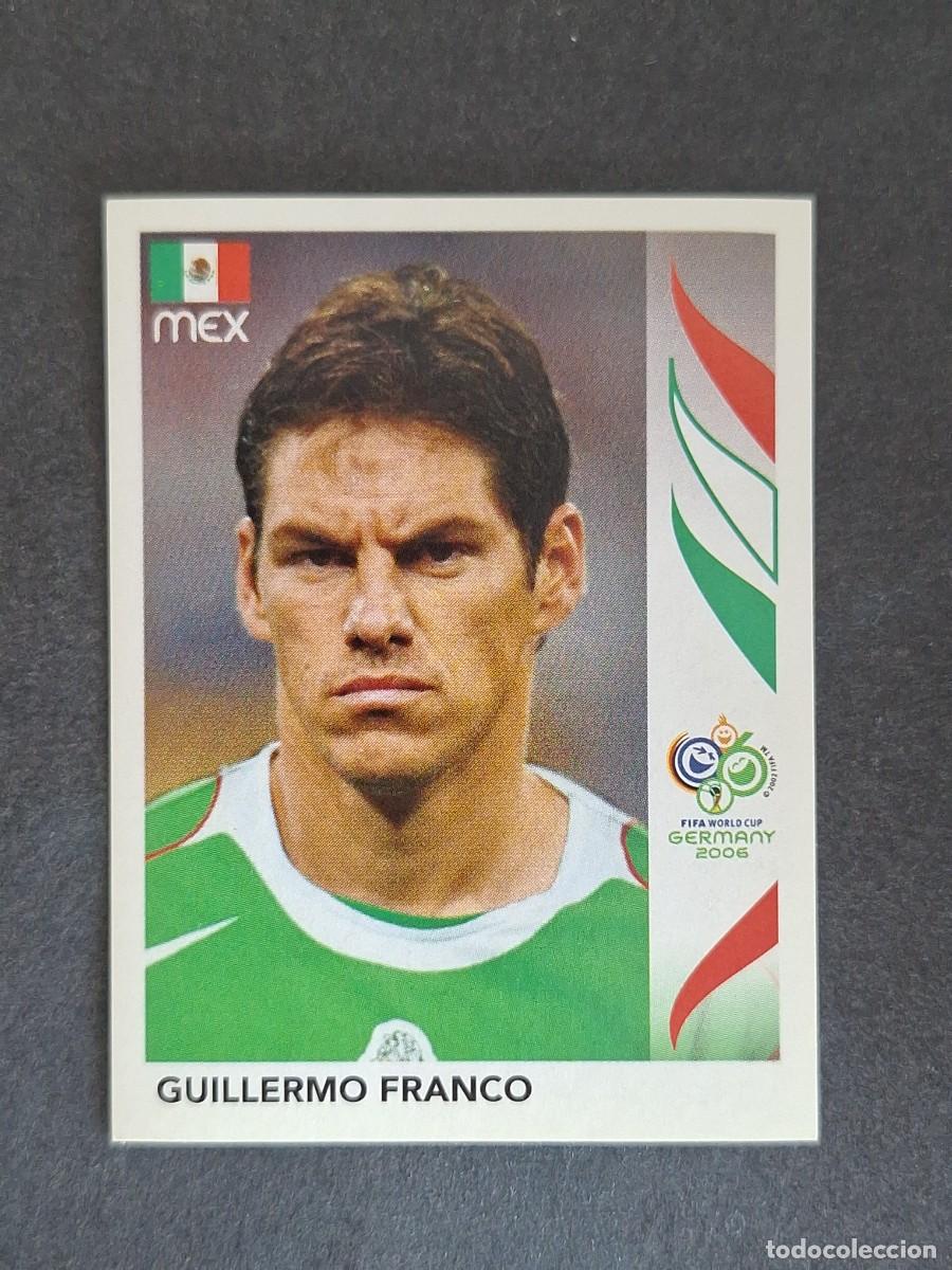Cromos de F&uacute;tbol: L2 GUILLERMO FRANCO SELECCION MEXICO 252 PANINI MUNDIAL ALEMANIA 2006 NUNCA PEGADO SIN PEGAR