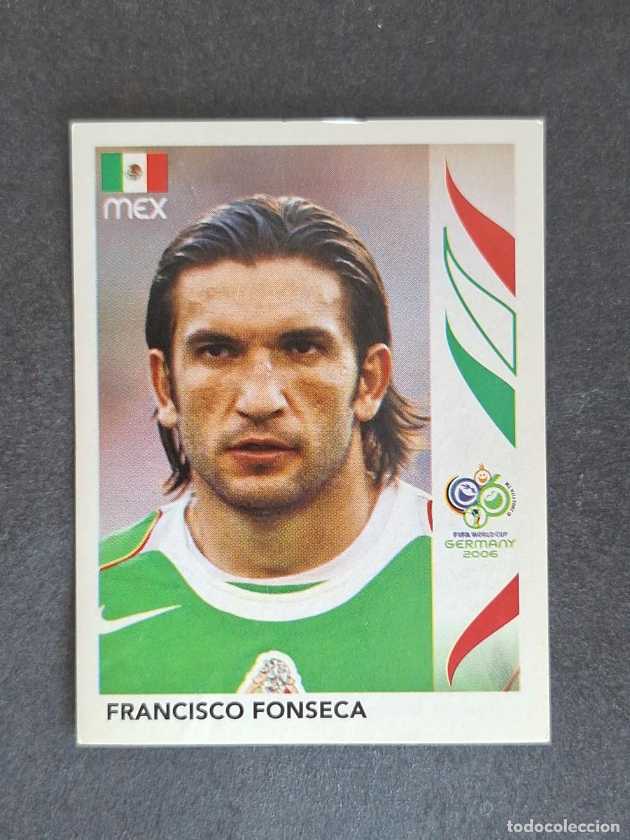 Cromos de F&uacute;tbol: L2 FRANCISCO FONSECA SELECCION MEXICO 262 PANINI MUNDIAL ALEMANIA 2006 NUNCA PEGADO SIN PEGAR