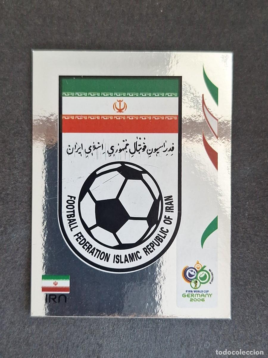 Cromos de F&uacute;tbol: L2 ESCUDO SELECCION IRAN 264 PANINI MUNDIAL ALEMANIA 2006 NUNCA PEGADO SIN PEGAR