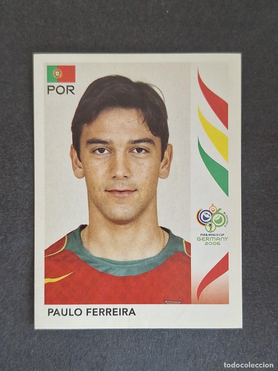 Cromos de F&uacute;tbol: L2 PAULO FERREIRA SELECCION PORTUGAL 289 PANINI MUNDIAL ALEMANIA 2006 NUNCA PEGADO SIN PEGAR
