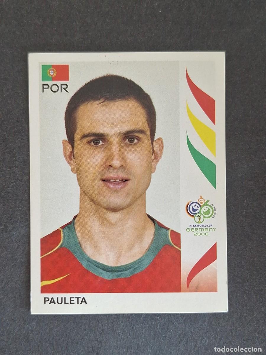 Cromos de F&uacute;tbol: L2 PAULETA SELECCION PORTUGAL 300 PANINI MUNDIAL ALEMANIA 2006 NUNCA PEGADO SIN PEGAR