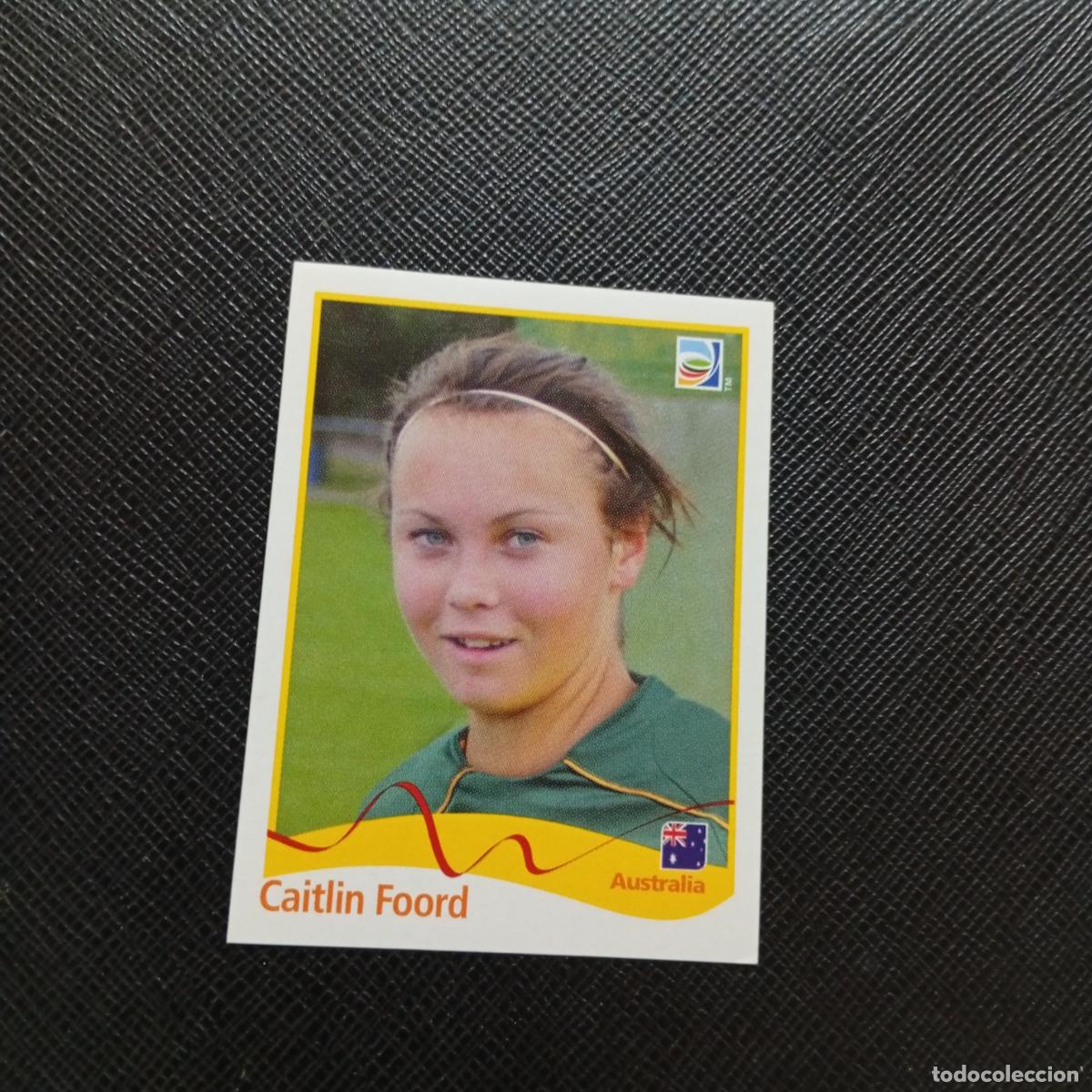 Cromos de F&uacute;tbol: 289 CAITLIN FOORD AUSTRALIA PANINI FEMENINO WOMEN&acute;S MUNDIAL 2011 ALEMANIA 11 SIN PEGAR A101 PG289