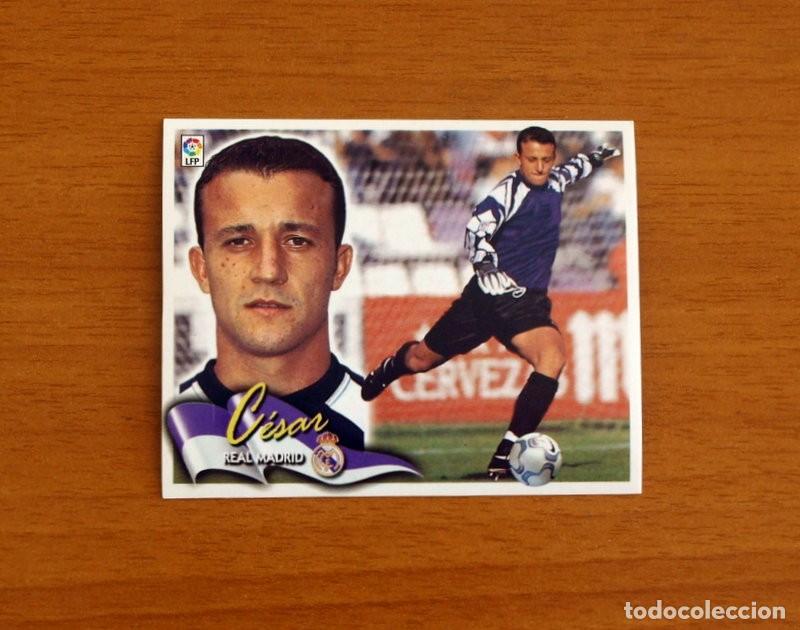 Cromos de F&uacute;tbol: Real Madrid - C&eacute;sar - Ediciones Este Liga 2000-2001, 00-01 - Nunca Pegado