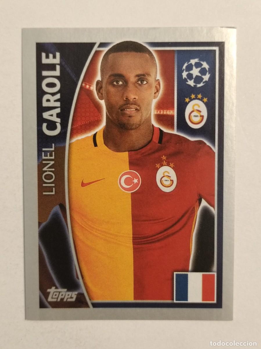 Cromos de F&uacute;tbol: #197 CAROLE (GALATASARAY) UEFA CHAMPIONS LEAGUE 2015/2016 TOPPS