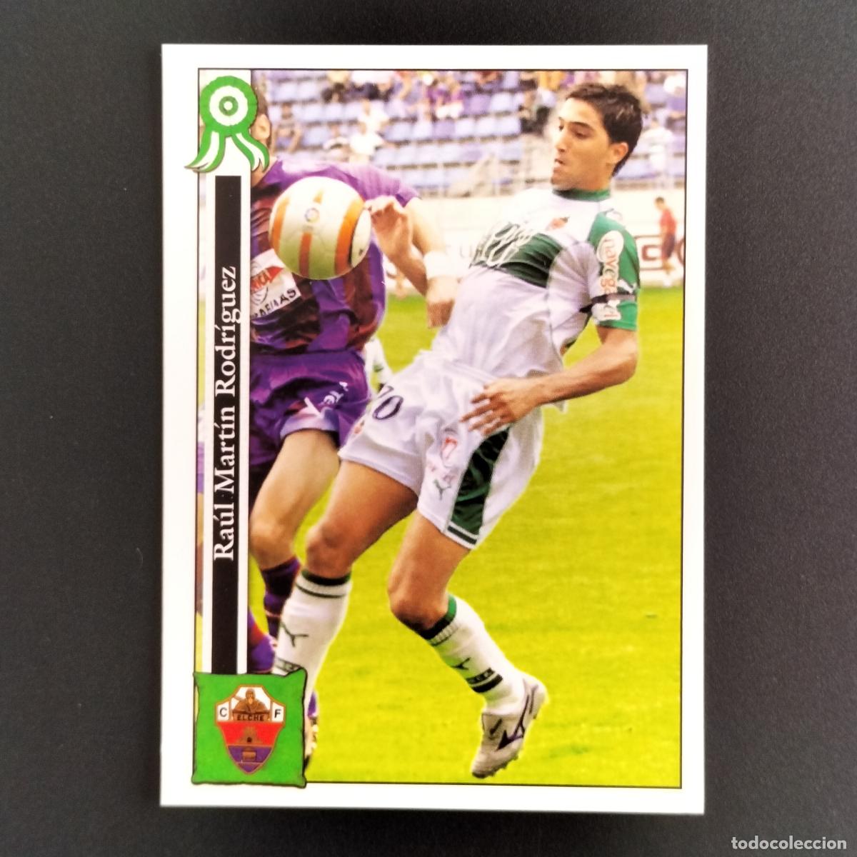 Cromos de F&uacute;tbol: FICHAJE UH + 1149 RAUL MARTIN ELCHE CROMOS ALBUM MUNDICROMO LIGA FUTBOL PLATINUM 2005 2006 05 06