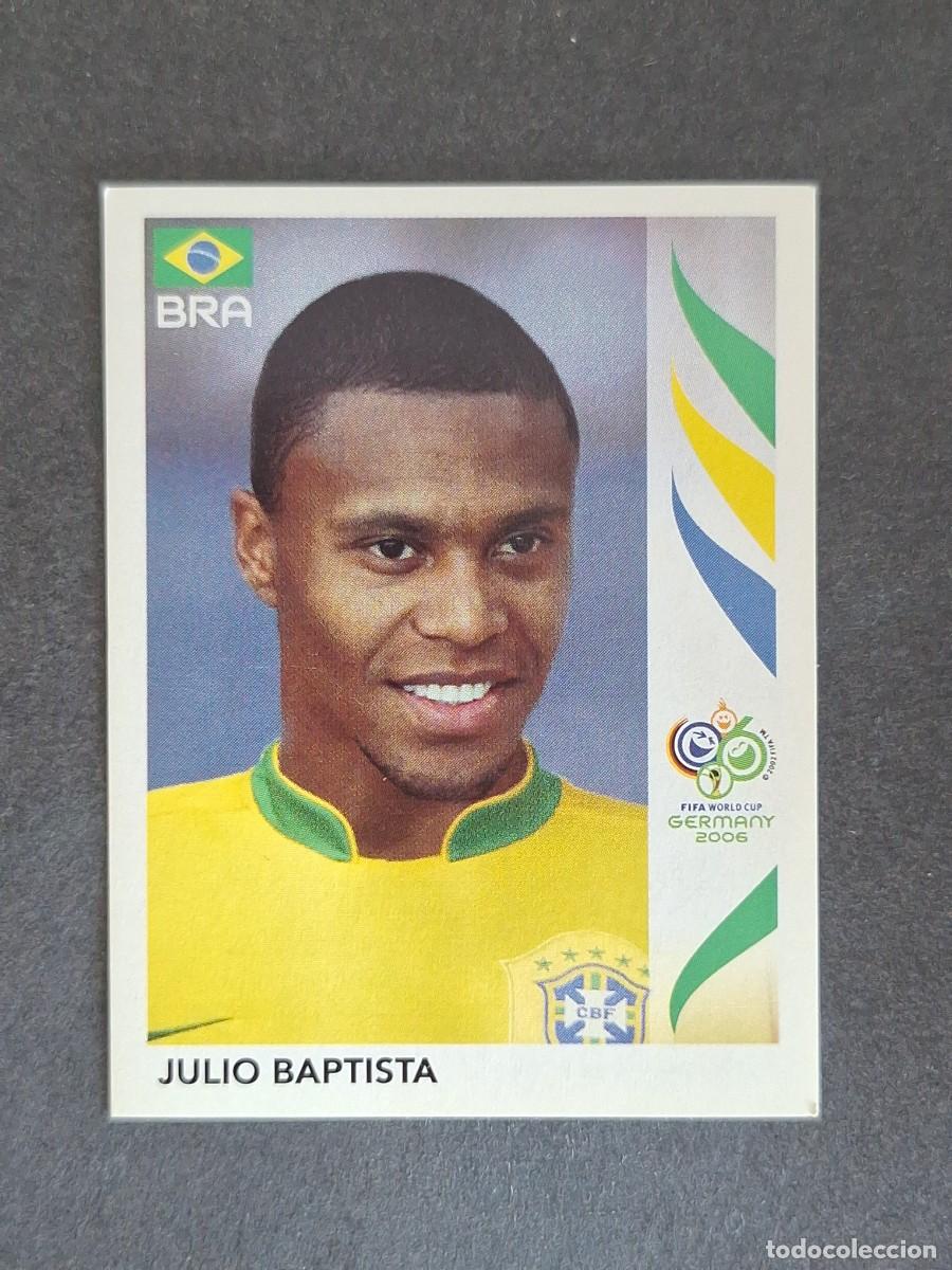 Cromos de F&uacute;tbol: L2 JULIO BAPTISTA SELECCION BRASIL 388 PANINI MUNDIAL ALEMANIA 2006 NUNCA PEGADO SIN PEGAR
