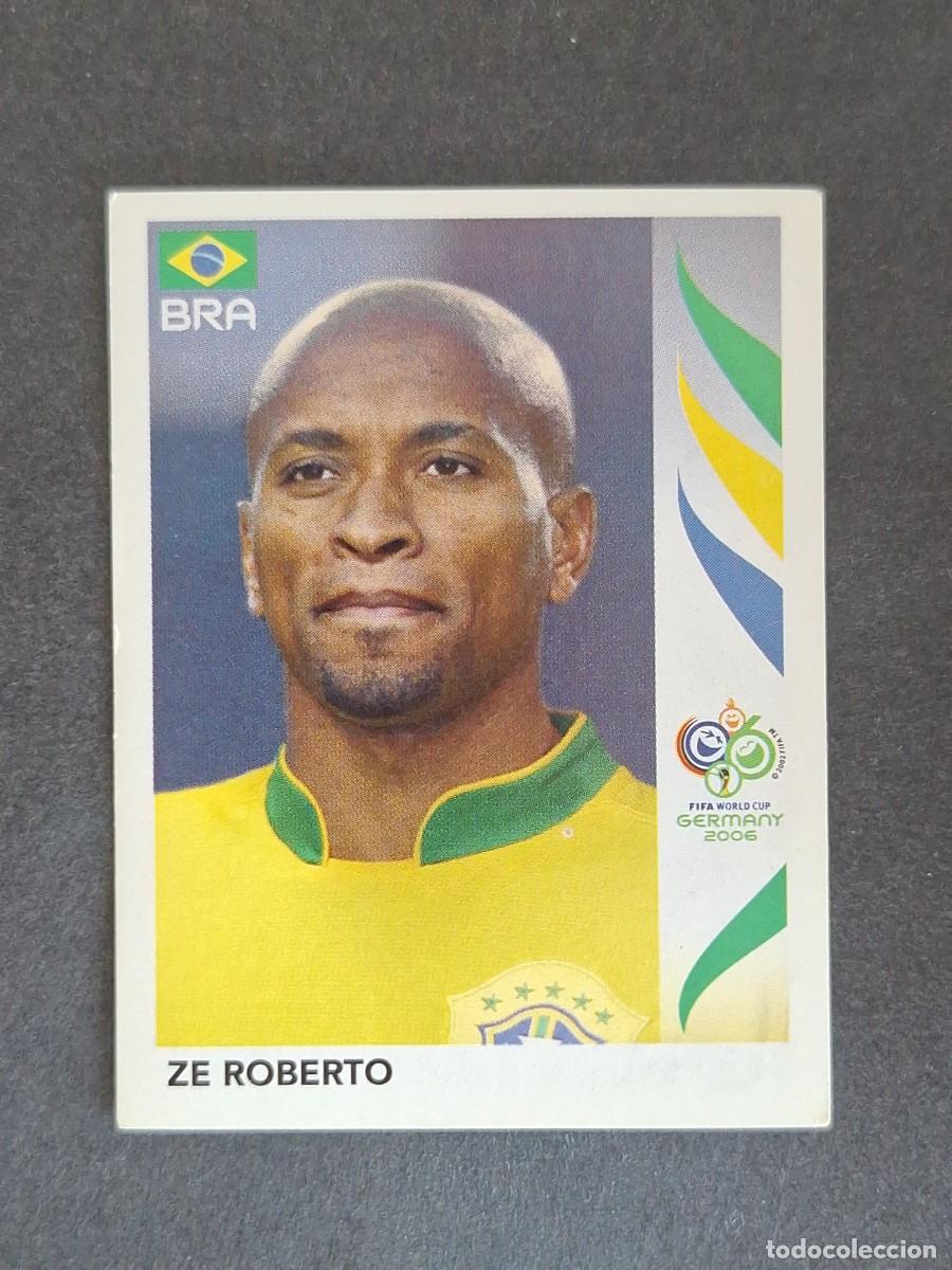 Cromos de F&uacute;tbol: L2 ZE ROBERTO SELECCION BRASIL 391 PANINI MUNDIAL ALEMANIA 2006 NUNCA PEGADO SIN PEGAR