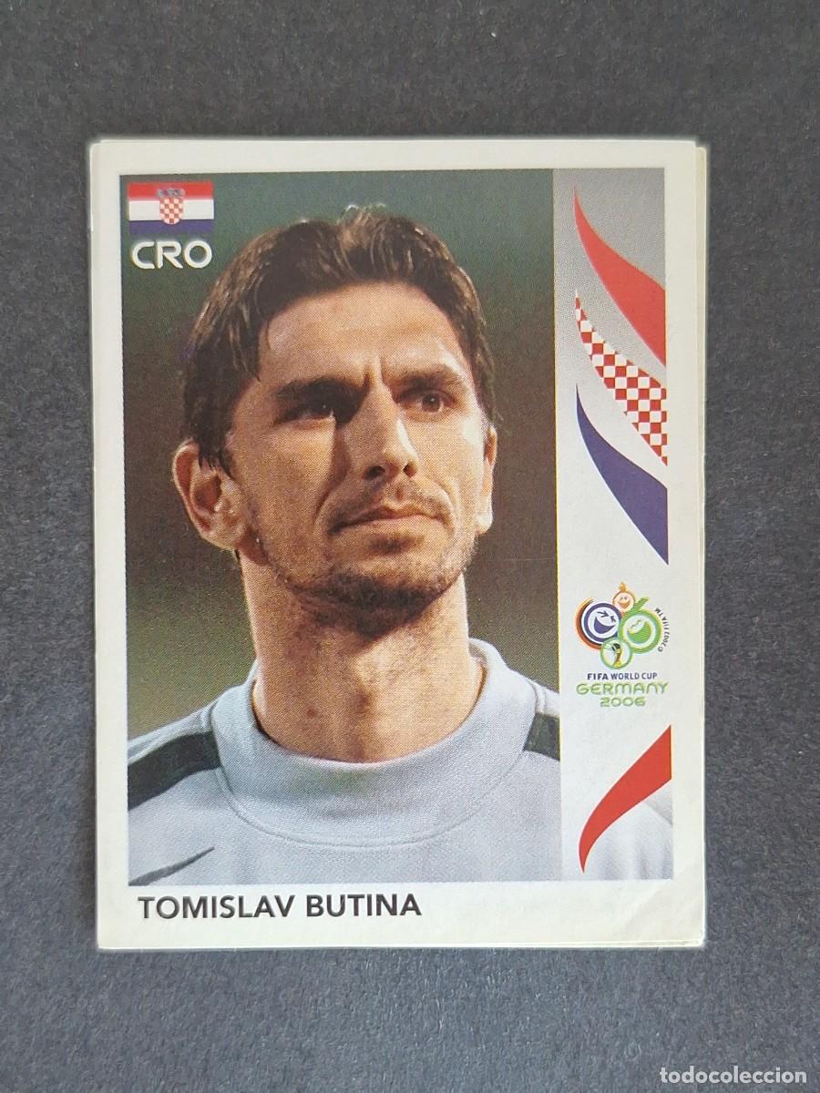 Cromos de F&uacute;tbol: L2 TOMISLAV BUTINA SELECCION CROACIA 399 PANINI MUNDIAL ALEMANIA 2006 NUNCA PEGADO SIN PEGAR