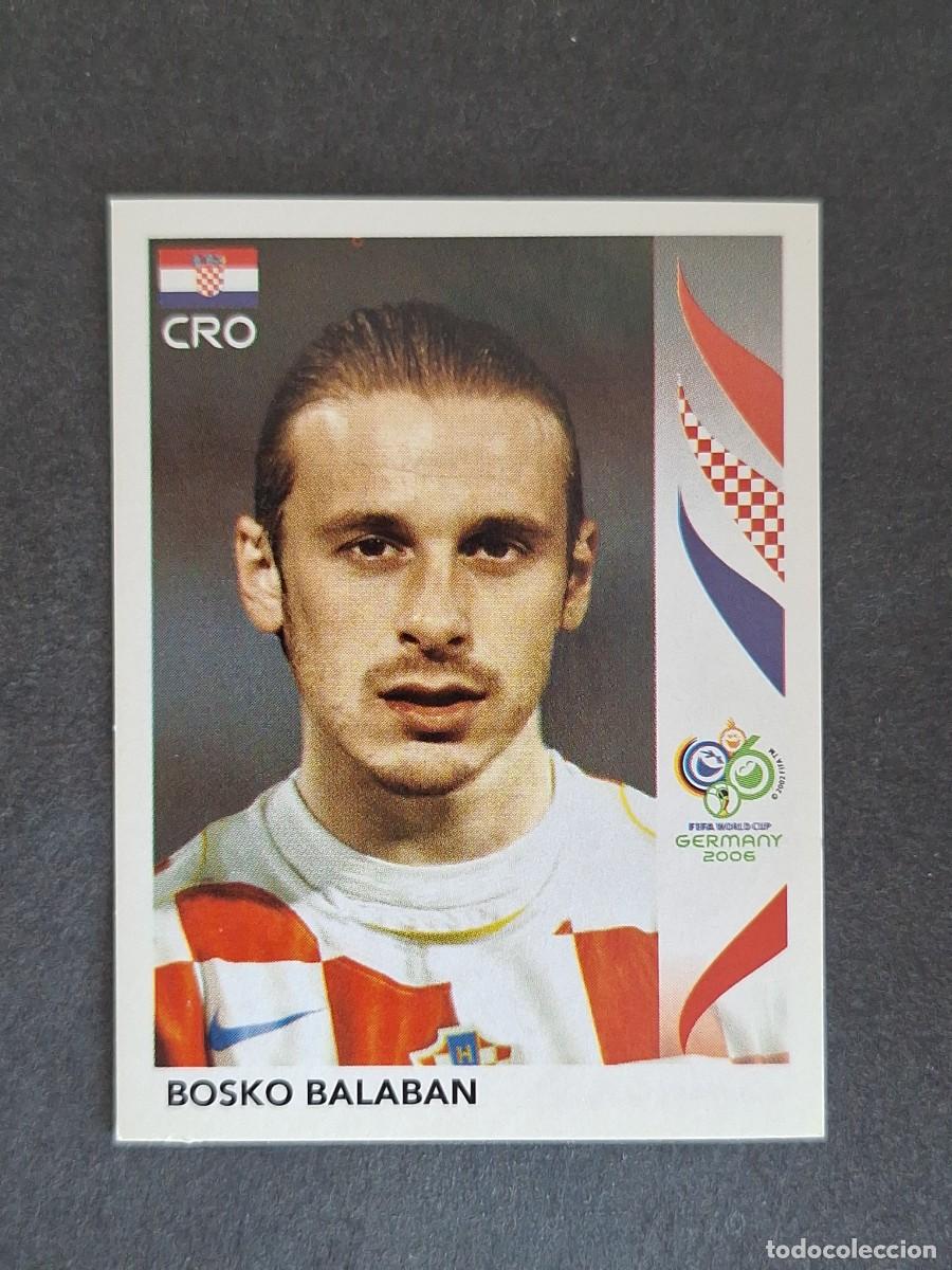 Cromos de F&uacute;tbol: L2 BOSKO BALABAN SELECCION CROACIA 411 PANINI MUNDIAL ALEMANIA 2006 NUNCA PEGADO SIN PEGAR