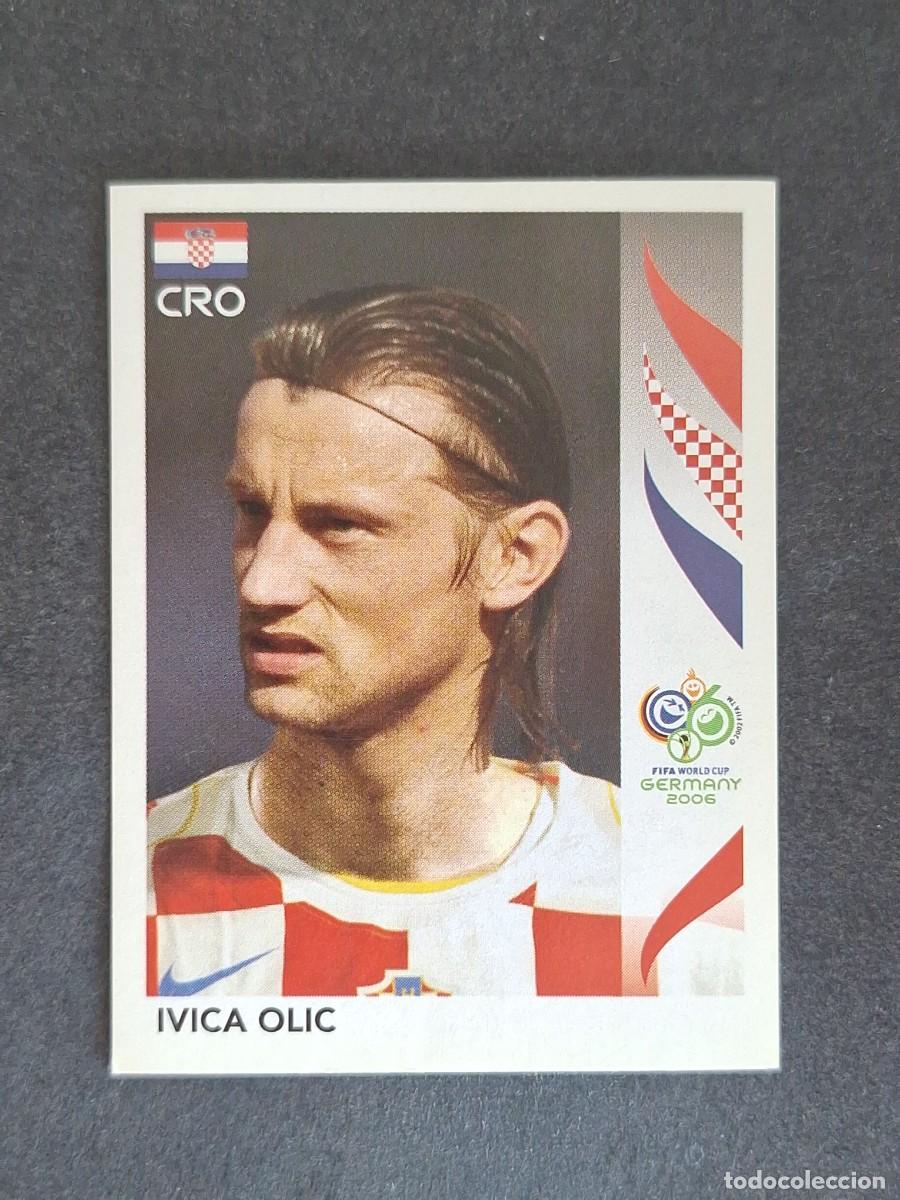 Cromos de F&uacute;tbol: L2 IVICA OLIC SELECCION CROACIA 413 PANINI MUNDIAL ALEMANIA 2006 NUNCA PEGADO SIN PEGAR