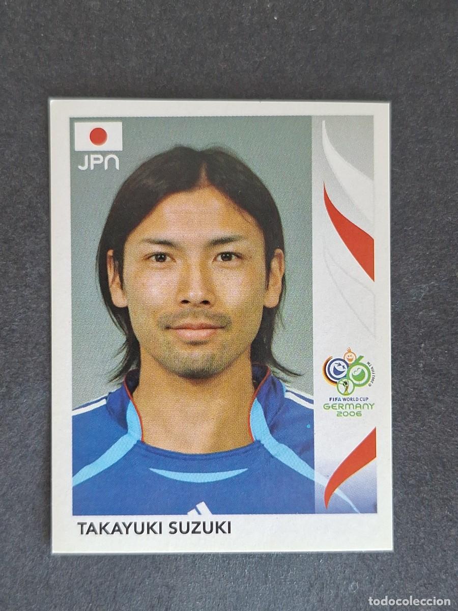Cromos de F&uacute;tbol: L2 TAKAYUKI SUZUKI SELECCION JAPON 450 PANINI MUNDIAL ALEMANIA 2006 NUNCA PEGADO SIN PEGAR