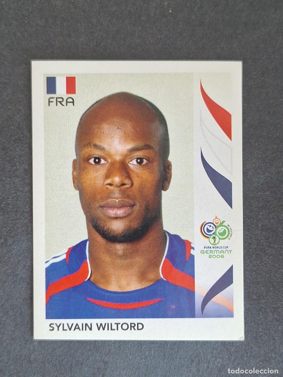 Cromos de F&uacute;tbol: L2 SYLVAIN WILTORD SELECCION FRANCIA 471 PANINI MUNDIAL ALEMANIA 2006 NUNCA PEGADO SIN PEGAR