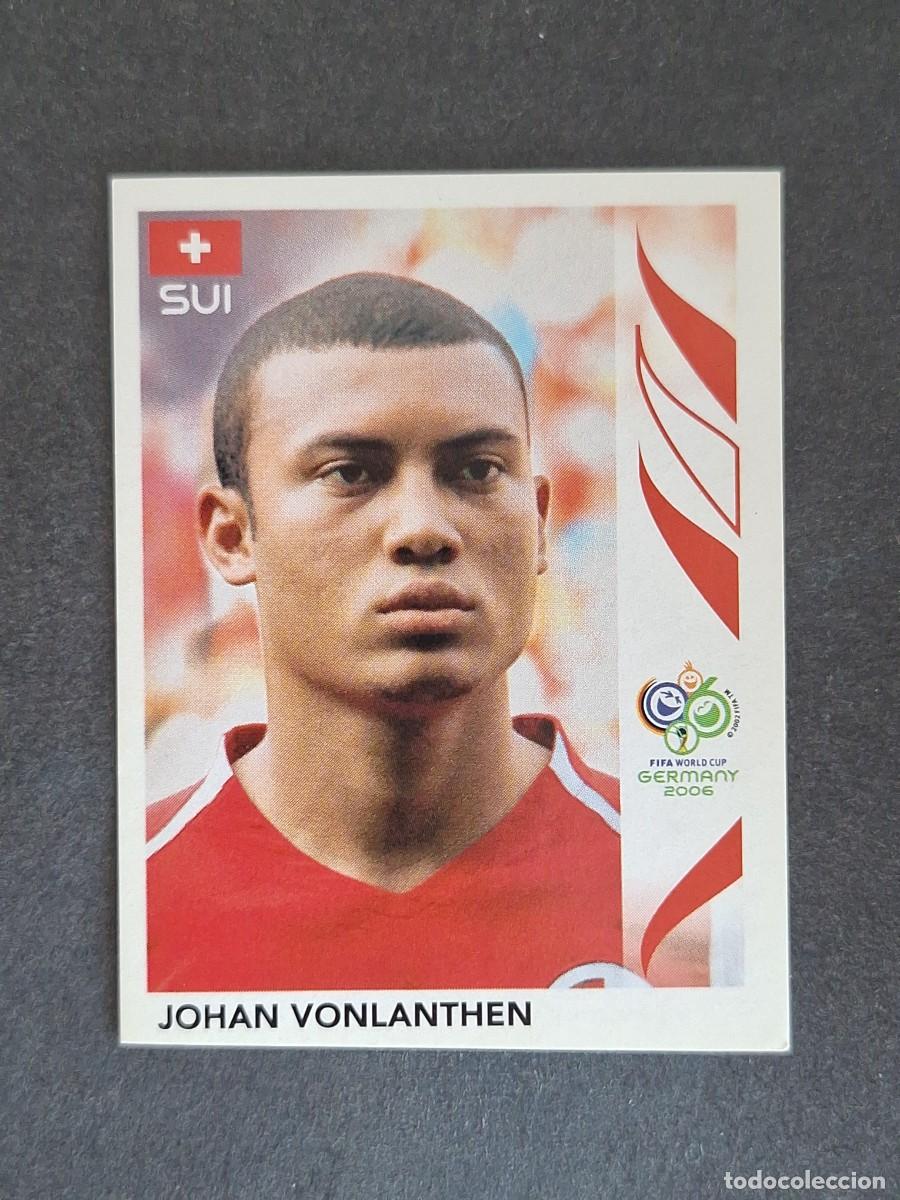 Cromos de F&uacute;tbol: L2 JOHAN VONLANTHEN SELECCION SUIZA 491 PANINI MUNDIAL ALEMANIA 2006 NUNCA PEGADO SIN PEGAR