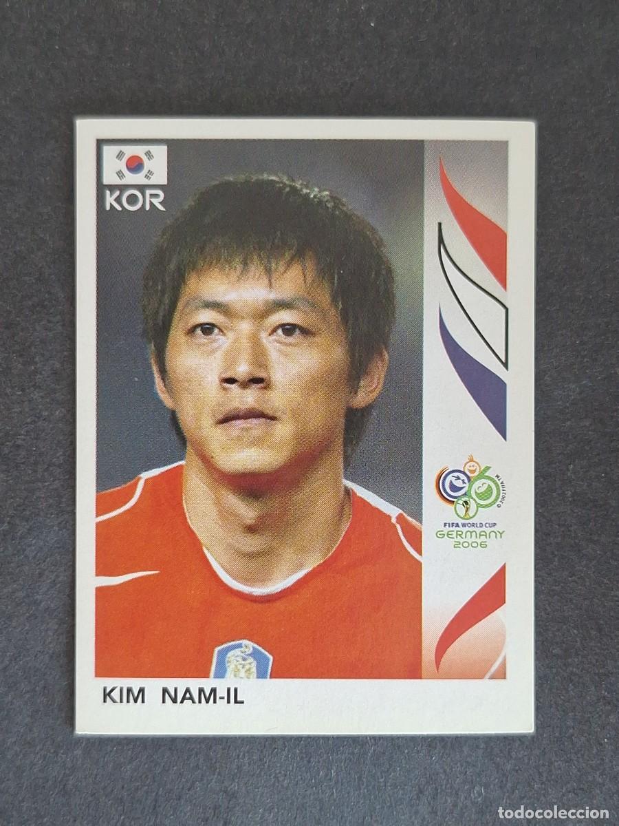 Cromos de F&uacute;tbol: L2 KIM NAM-IL SELECCION KOREA DEL SUR 505 PANINI MUNDIAL ALEMANIA 2006 NUNCA PEGADO SIN PEGAR