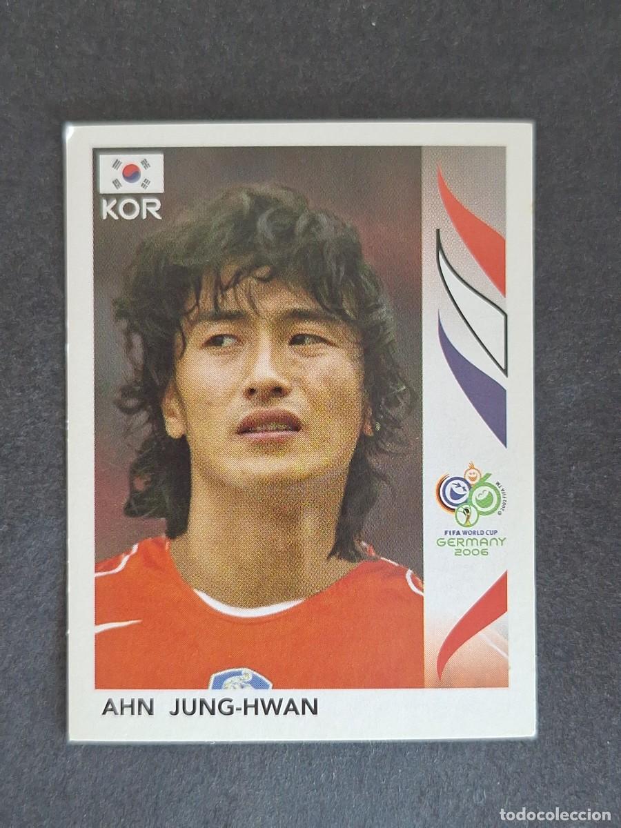 Cromos de F&uacute;tbol: L2 AHN JUNG-HWAN SELECCION KOREA DEL SUR 509 PANINI MUNDIAL ALEMANIA 2006 NUNCA PEGADO SIN PEGAR