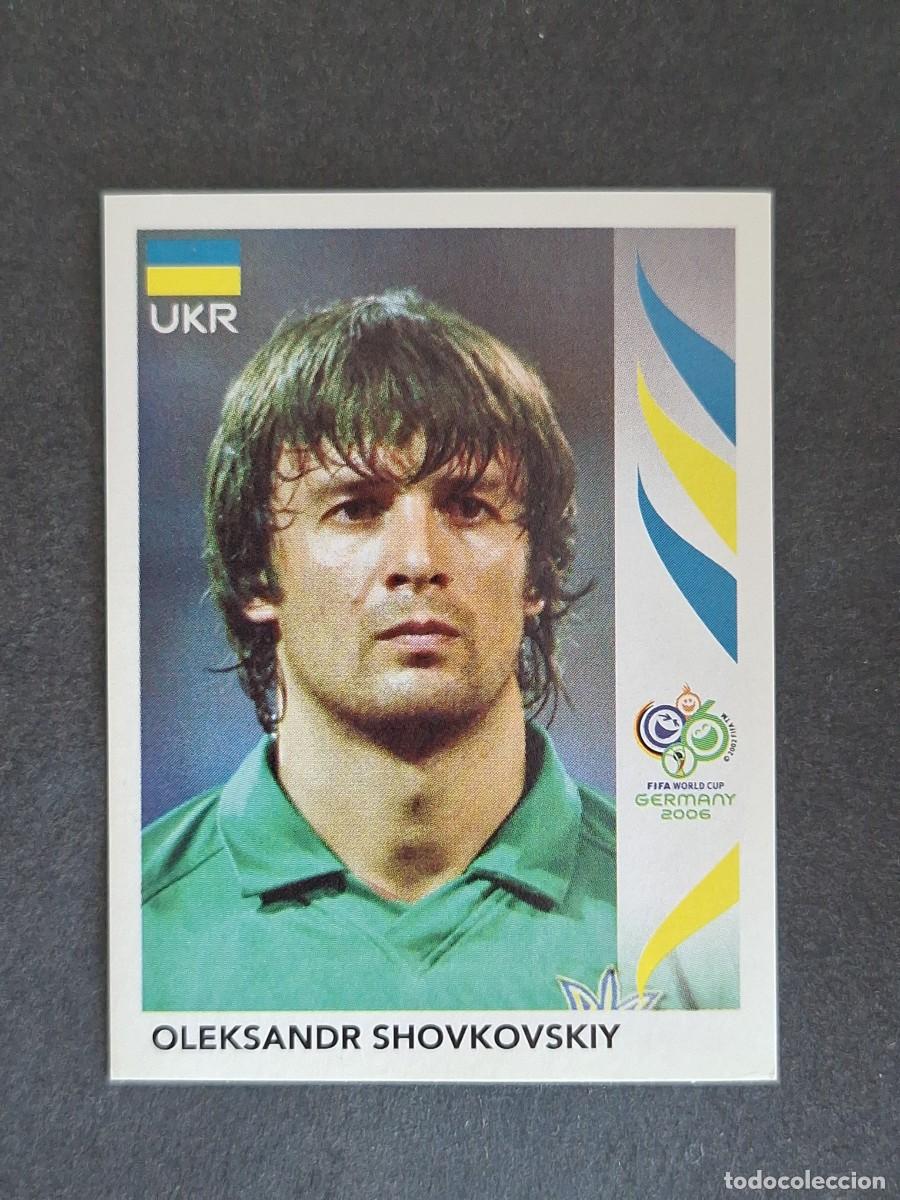 Cromos de F&uacute;tbol: L2 SHOVKOVSKIY SELECCION UCRANIA 551 PANINI MUNDIAL ALEMANIA 2006 NUNCA PEGADO SIN PEGAR