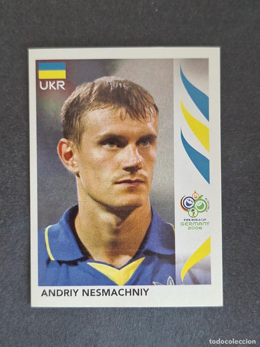 Cromos de F&uacute;tbol: L2 ANDRIY NESMACHNIY SELECCION UCRANIA 553 PANINI MUNDIAL ALEMANIA 2006 NUNCA PEGADO SIN PEGAR