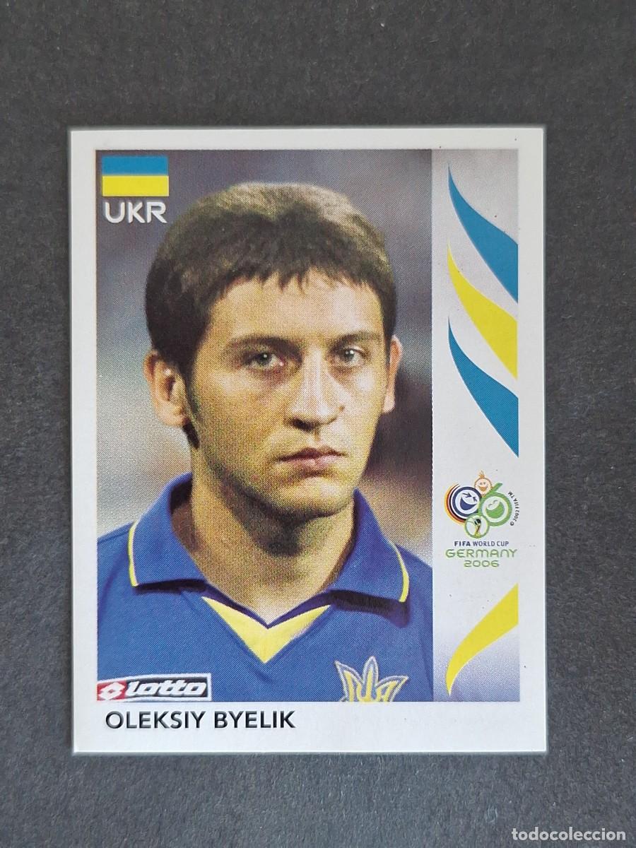 Cromos de F&uacute;tbol: L2 OLEKSIY BYELIK SELECCION UCRANIA 564 PANINI MUNDIAL ALEMANIA 2006 NUNCA PEGADO SIN PEGAR