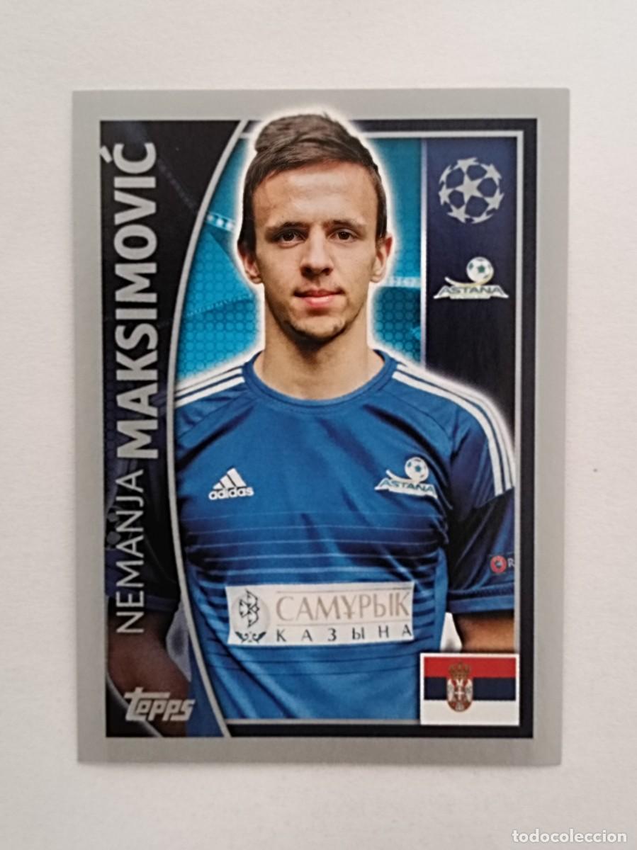 Cromos de F&uacute;tbol: #212 MAKSIMOVIC (ASTANA) UEFA CHAMPIONS LEAGUE 2015/2016 TOPPS