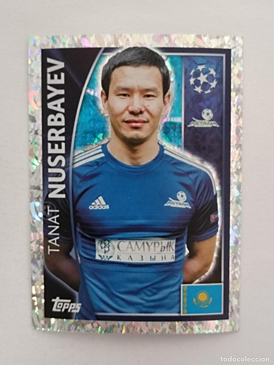 Cromos de F&uacute;tbol: #217 NUSERBAYEV (ASTANA) UEFA CHAMPIONS LEAGUE 2015/2016 TOPPS