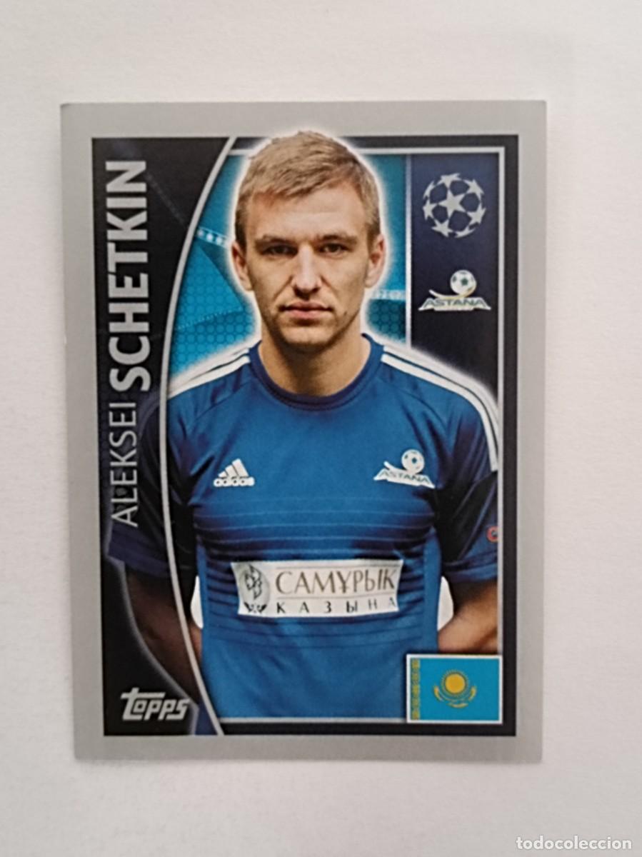 Cromos de F&uacute;tbol: #218 SCHETKIN (ASTANA) UEFA CHAMPIONS LEAGUE 2015/2016 TOPPS