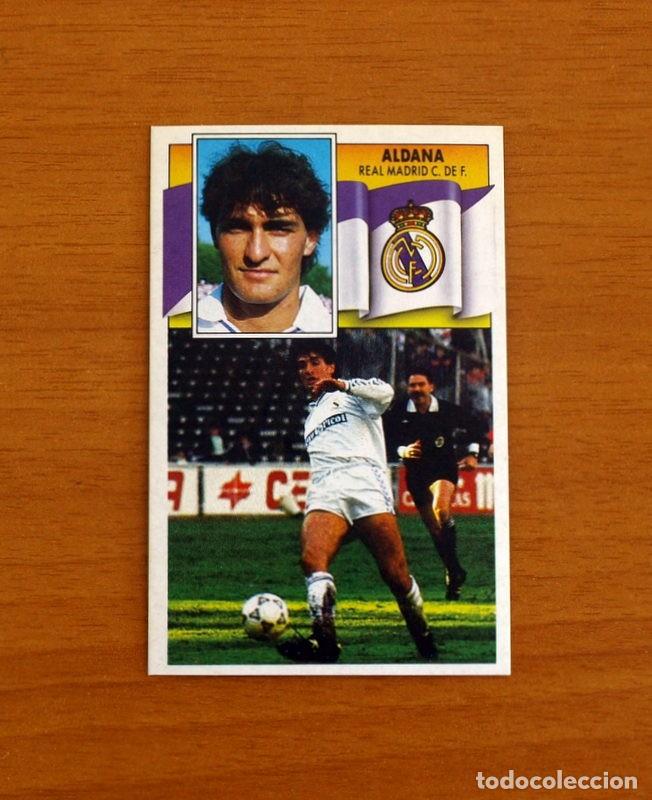 Cromos de F&uacute;tbol: Real Madrid - Aldana - Ediciones Este Liga 1990-1991, 90-91 - Nunca pegado