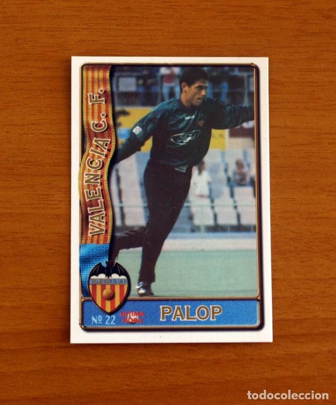 Cromos de F&uacute;tbol: Valencia -N&ordm; 22 Palop -&Uacute;ltima Hora Rookie-Mundicromo Las Fichas de la Liga de F&uacute;tbol 1996-1997-96-97