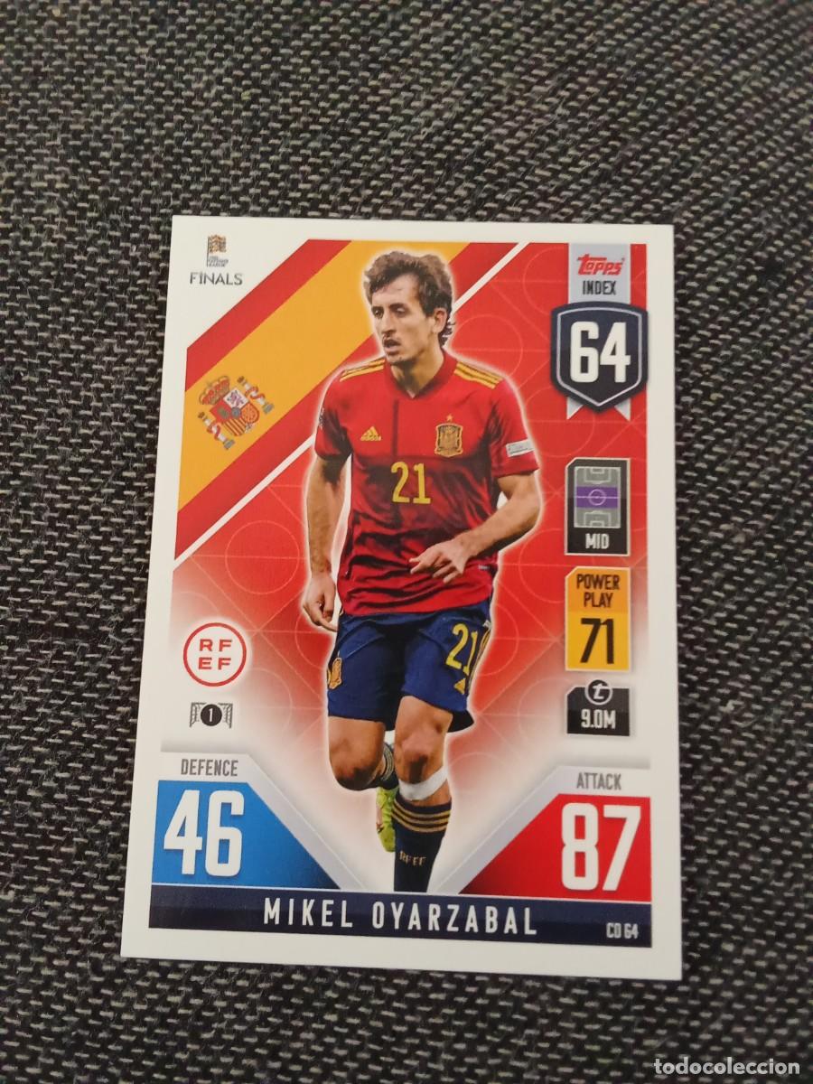 Cromos de F&uacute;tbol: CO 64 oyarzabal Espa&ntilde;a match attax 101 the Road to finals UEFA nations league 2022