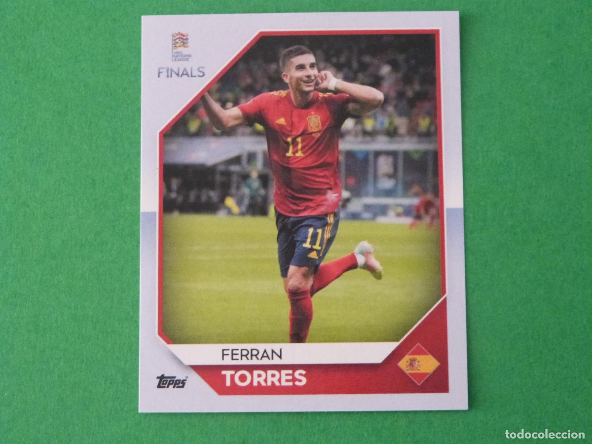 Cromos de F&uacute;tbol: CROMO FUTBOL FERRAN TORRES ESPA&Ntilde;A SIN PEGAR N&ordm; 239 THE ROAD TO FINALS NATIONS LEAGUE 2022 TOPPS