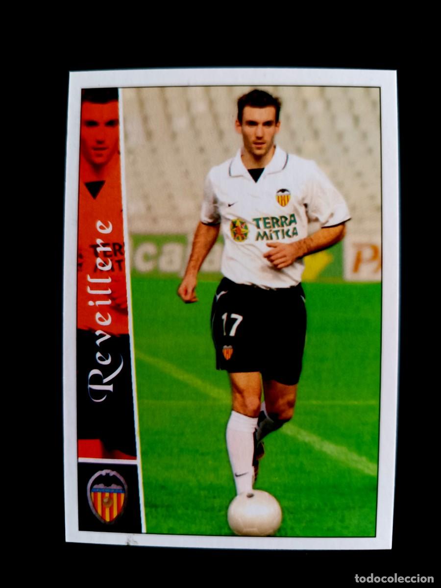 Cromos de F&uacute;tbol: 664 REVEILLERE (&Uacute;LTIMA HORA IV) - VALENCIA C.F. - MUNDICROMO 2003