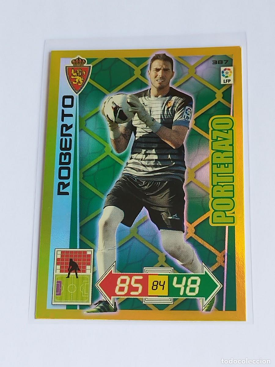 Cromos de F&uacute;tbol: ROBERTO PORTERAZO #387 REAL ZARAGOZA - ADRENALYN XL LA LIGA BBVA 2012 2013 - PANINI 12 13 CROMO