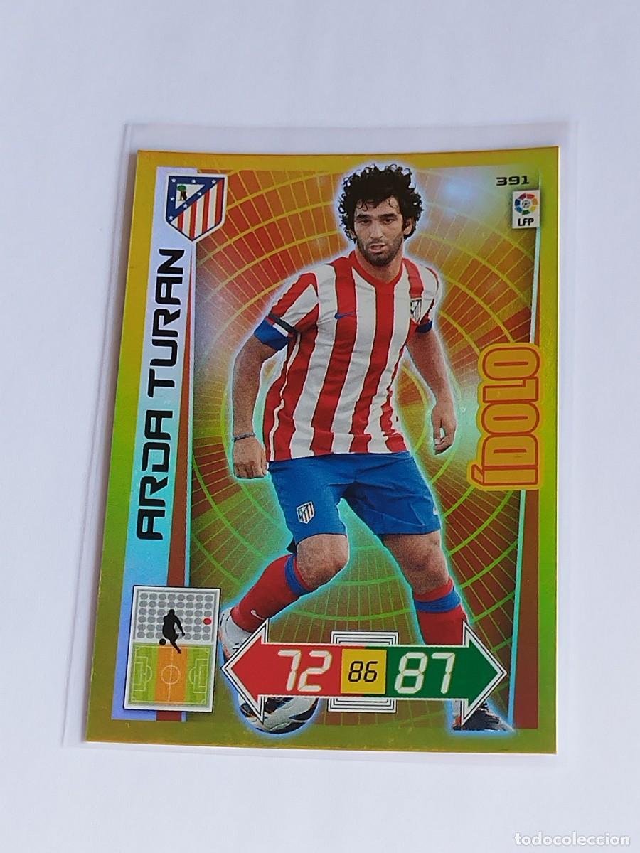 Cromos de F&uacute;tbol: ARDA TURAN &Iacute;DOLO #391 ATLETICO MADRID - ADRENALYN XL LA LIGA BBVA 2012 2013 - PANINI 12 13 CROMO