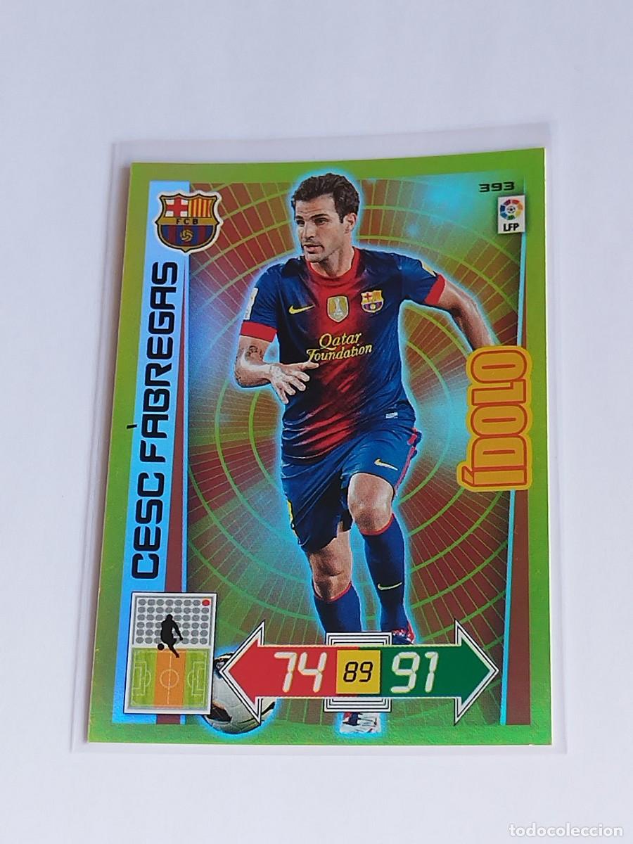 Cromos de F&uacute;tbol: CESC FABREGAS &Iacute;DOLO #393 FC BARCELONA - ADRENALYN XL LA LIGA BBVA 2012 2013 - PANINI 12 13 CROMO