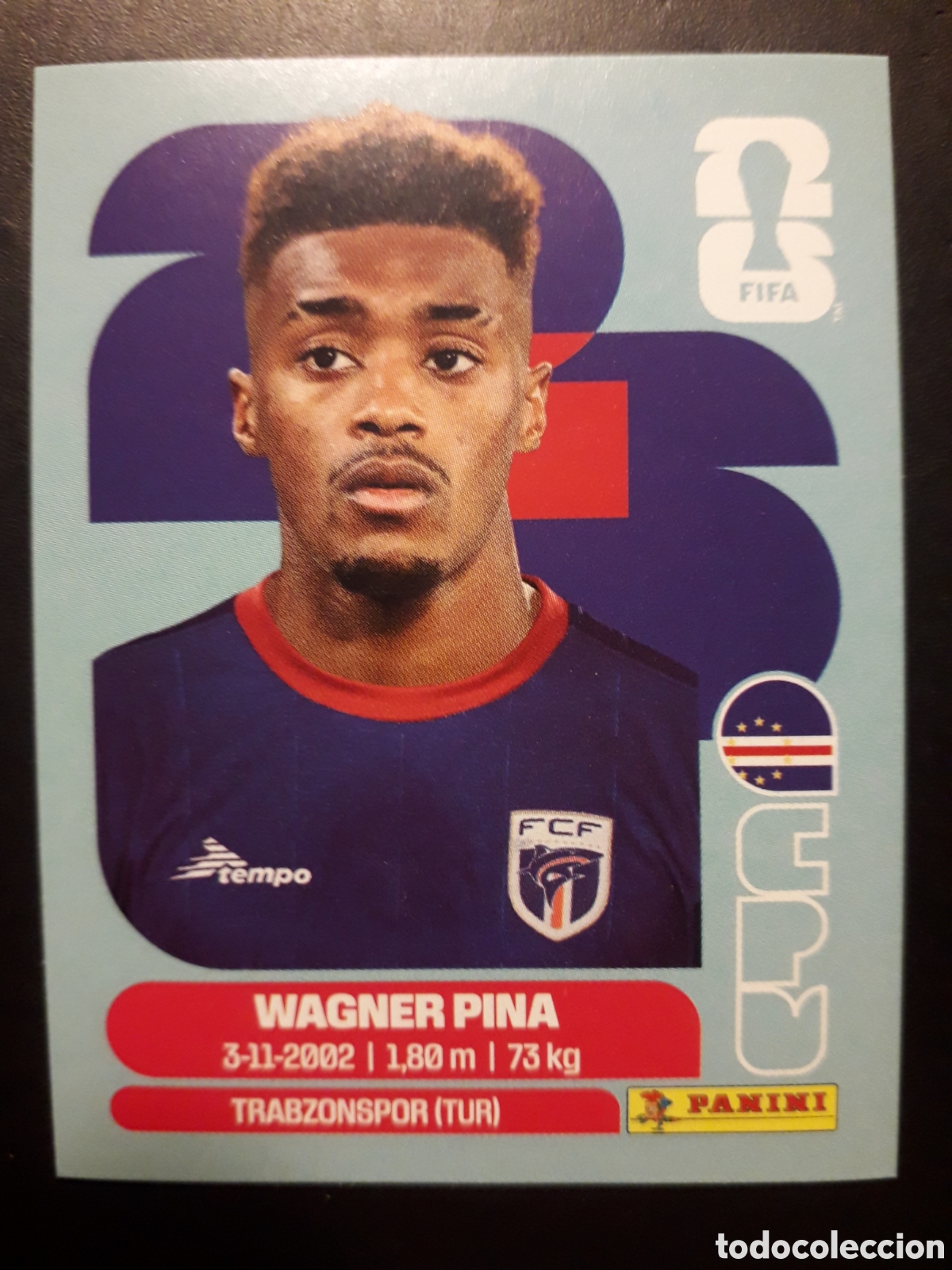 Cromos de F&uacute;tbol: WAGNER PINA CABO VERDE CPV 7 MUNDIAL F&Uacute;TBOL 2026 FIFA WORLD CUP PANINI SIN PEGAR PEDIDO M&Iacute;NIMO 3&euro;