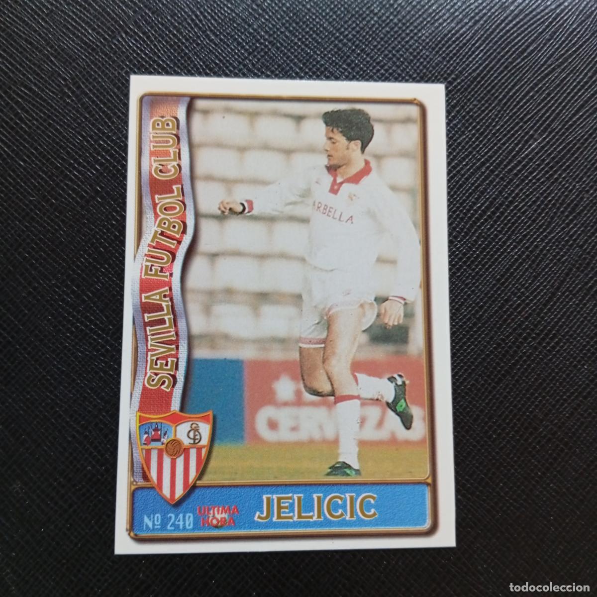 Cromos de F&uacute;tbol: 240 JELICIC SEVILLA MUNDICROMO 1996 1997 CROMO FUTBOL LIGA 96 97 - A207 PG279 ULTIMA HORA