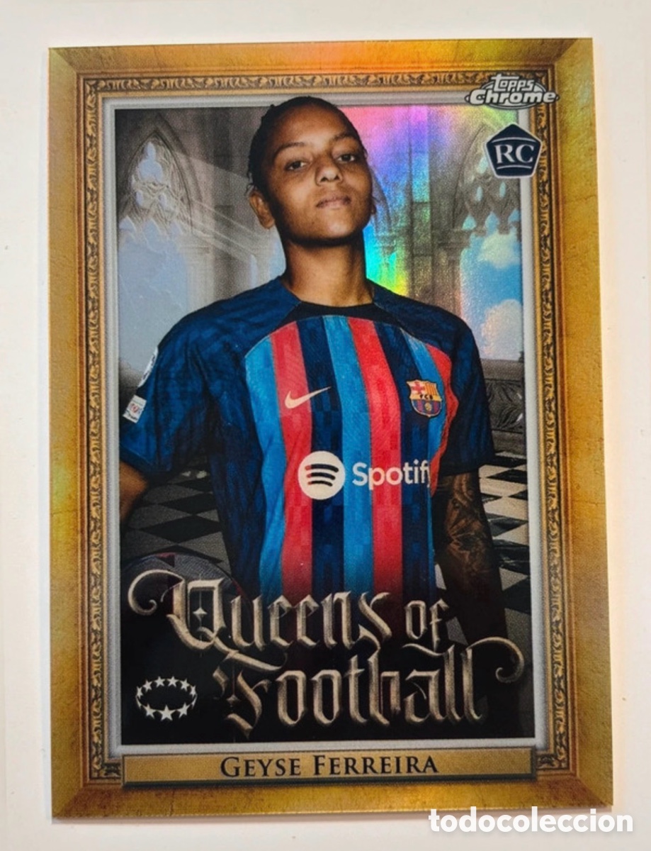 Cromos de F&uacute;tbol: Topps Chrome Women CL 2022/23 No. Q-18 Geyse Ferreira Queens Football Barcelona