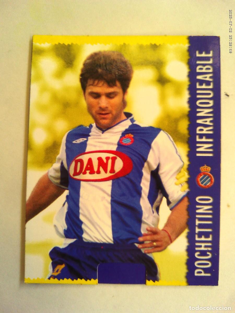 Cromos de F&uacute;tbol: CROMO DE FUTBOL LIGA 2005 : POCHETTINO , DEL ESPA&Ntilde;OL . SE ABRE , VER