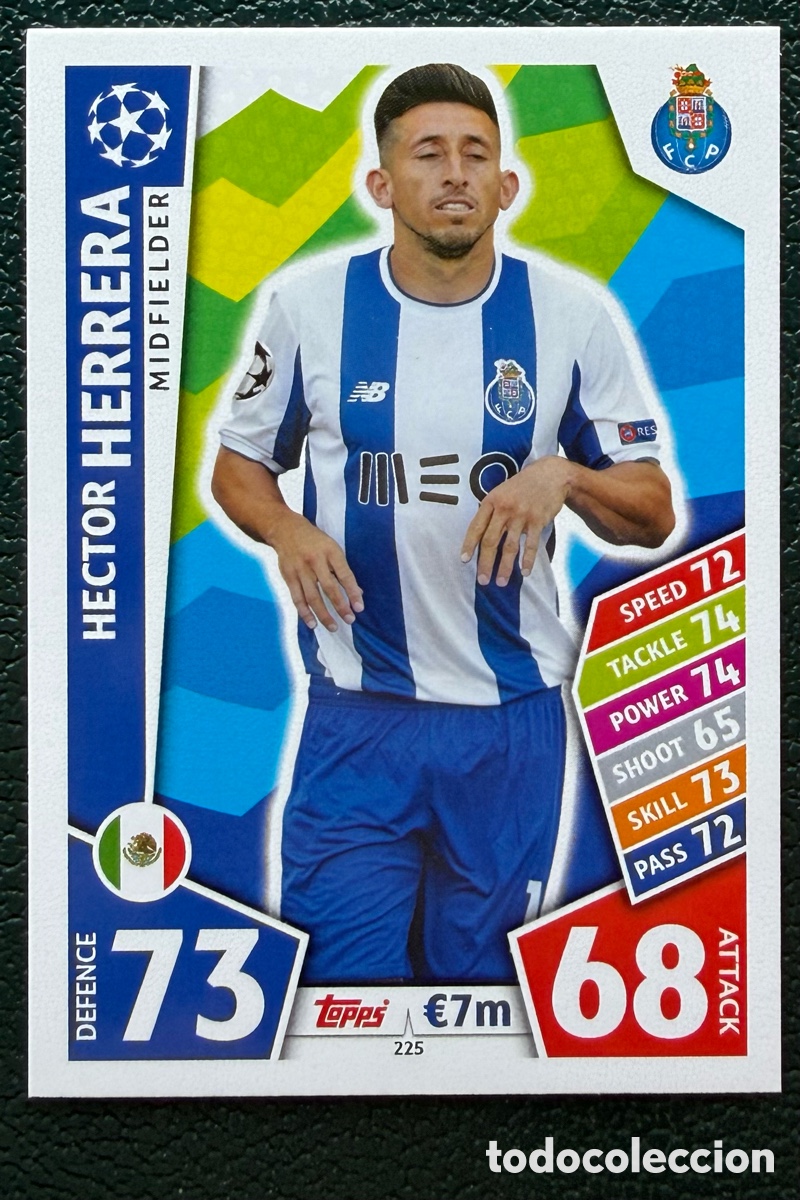 Cartes &agrave; collectionner de Football: 225 HECTOR HERRERA FC PORTO FICHAS ALBUM MATCH ATTAX CHAMPIONS TOPPS 2017 2018 17 18