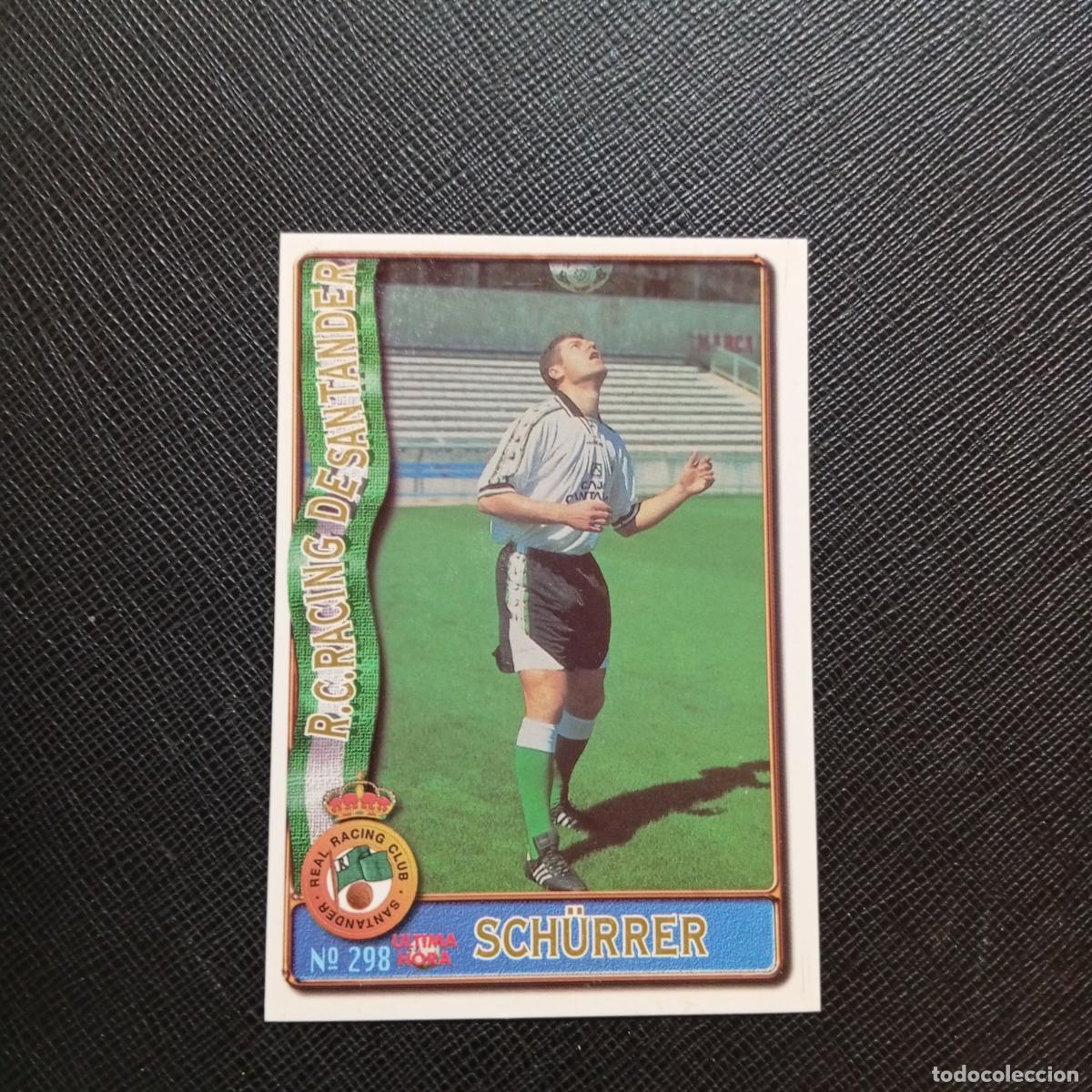 Cartes &agrave; collectionner de Football: 298 SCHURRER RACING MUNDICROMO 1996 1997 CROMO FUTBOL LIGA 96 97 - A207 PG335 ULTIMA HORA