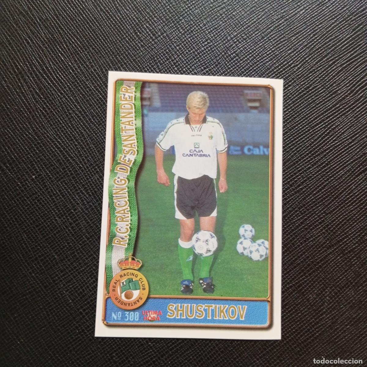Cartes &agrave; collectionner de Football: 300 SHUSTIKOV RACING MUNDICROMO 1996 1997 CROMO FUTBOL LIGA 96 97 - A207 PG342 ULTIMA HORA