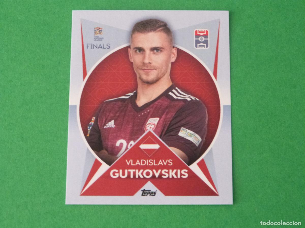 Cromos de F&uacute;tbol: CROMO FUTBOL GUTKOVSKIS LETONIA SIN PEGAR N&ordm; 52 THE ROAD TO FINALS NATIONS LEAGUE 2022 TOPPS