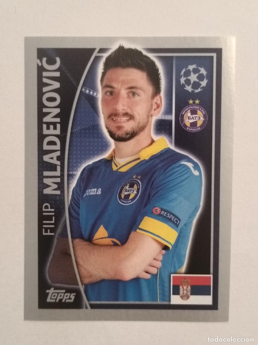 Cromos de F&uacute;tbol: #353 MLADENOVIC (BATE BORISOV) UEFA CHAMPIONS LEAGUE 2015/2016 TOPPS