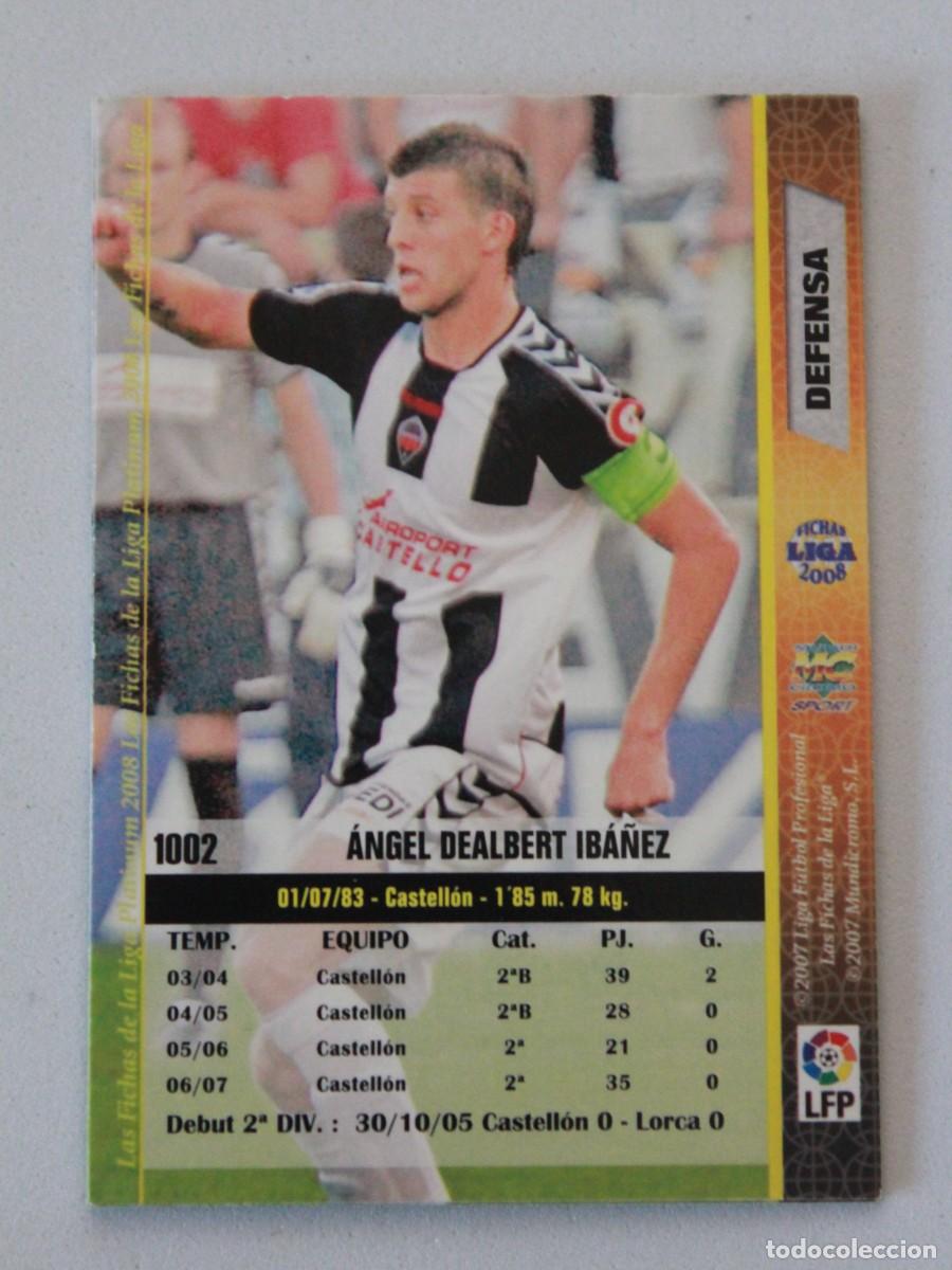 Cromos de F&uacute;tbol: &Aacute;ngel Dealbert CD Castell&oacute;n Fichas Liga Platinum 2008 N&ordm; 1002 Mundicromo Sport